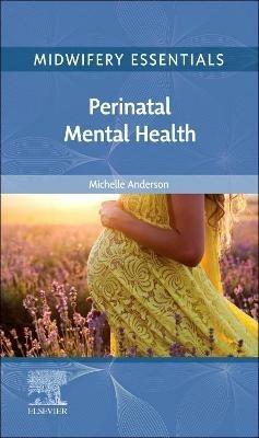 Midwifery Essentials: Perinatal Mental Health: Volume 9 - cover