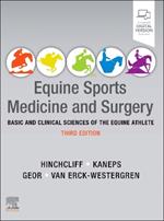 Equine Sports Medicine and Surgery: Basic and clinical sciences of the equine athlete