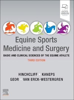 Equine Sports Medicine and Surgery: Basic and clinical sciences of the equine athlete - Kenneth W Hinchcliff,Andris J. Kaneps,Raymond J. Geor - cover