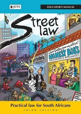 Street law South Africa: Educator's manual: Practical law for South Africans - Lloyd Lotz,Lindi Coetzee,Rowena Bernard - cover