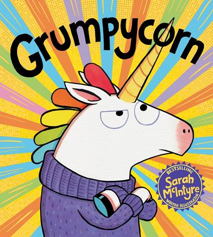 Grumpycorn - Sarah McIntyre - ebook