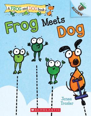 Frog Meets Dog - Janee Trasler - cover