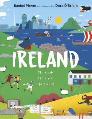Ireland: The People, The Places, The Stories - Rachel Pierce,Dara Ó Briain - cover