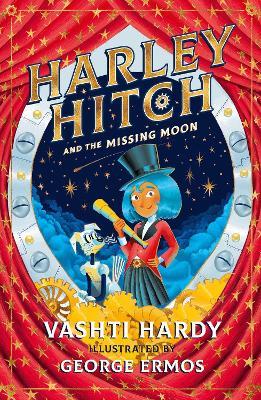 Harley Hitch and the Missing Moon - Vashti Hardy - cover