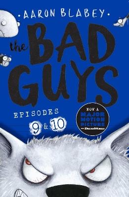 The Bad Guys: Episode 9&10 - Aaron Blabey - cover