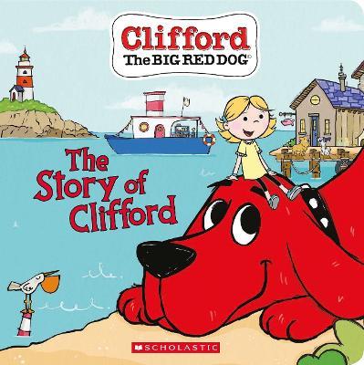 The Story of Clifford (Board Book) - Meredith Rusu,Norman Bridwell - cover
