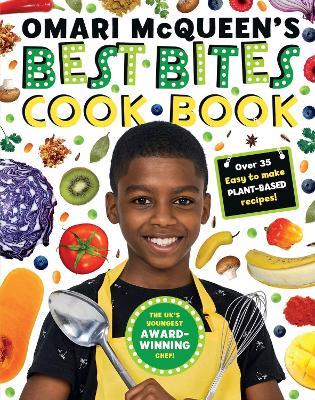 Omari McQueen's Best Bites Cookbook (star of TV s What s Cooking, Omari?) - Omari McQueen - cover