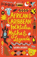 African and Caribbean Folktales, Myths and Legends