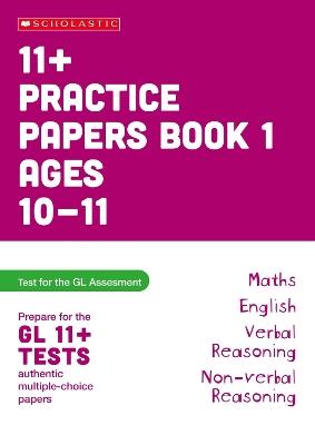 11+ Practice Papers for the GL Assessment Ages 10-11 - Book 1 - Alison Milford,Nicola Palin - cover