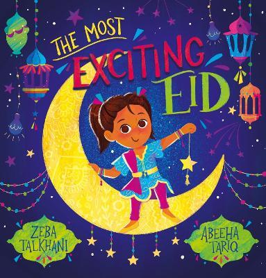 The Most Exciting Eid (PB) - Zeba Talkhani - cover