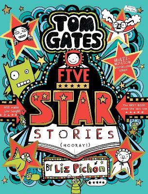 Tom Gates: Five Star Stories - Liz Pichon - cover