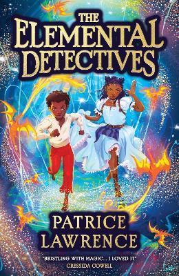 The Elemental Detectives - Patrice Lawrence - cover