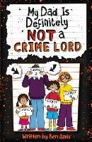My Dad Is Definitely Not a Crime Lord - Davis Ben - ebook