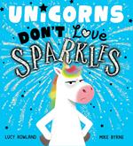 Unicorns Don't Love Sparkles (EBOOK)