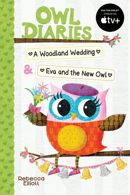 Owl Diaries Bind-Up 2: A Woodland Wedding & Eva and the New Owl (eBook) - Rebecca Elliott - ebook