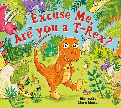 Excuse Me, Are You a T-Rex? - cover