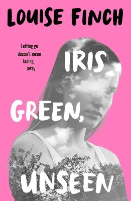 Iris Green, Unseen - Louise Finch - cover