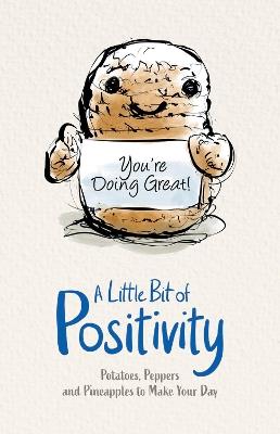 A Little Bit of Positivity: Potatoes, Peppers and Pineapples to Make Your Day - Scholastic - cover