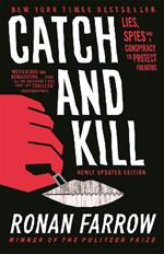 Catch and Kill: Lies, Spies and a Conspiracy to Protect Predators