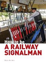 How to be a Railway Signalman