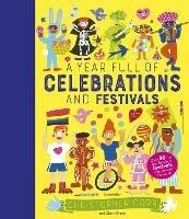 A Year Full of Celebrations and Festivals: Over 90 fun and fabulous festivals from around the world! - Claire Grace - cover