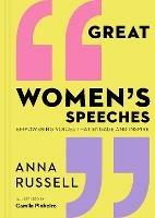 Great Women's Speeches: Empowering Voices that Engage and Inspire