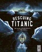 Rescuing Titanic: A true story of quiet bravery in the North Atlantic