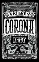 Vic Lee's Corona Diary: A personal illustrated journal of the COVID-19 pandemic of 2020 - Vic Lee - cover