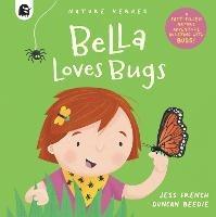 Bella Loves Bugs - Jess French - cover