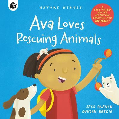 Ava Loves Rescuing Animals - Jess French - cover