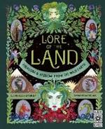 Lore of the Land: Folklore & Wisdom from the Wild Earth