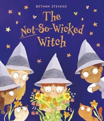 The Not-So-Wicked Witch - Bethan Stevens - cover