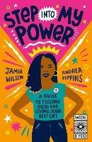 Step into My Power: A Guide to Feeling Good and Living Your Best Life - Jamia Wilson - cover