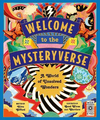 Welcome to the Mysteryverse: A World of Unsolved Wonders - Clive Gifford - cover