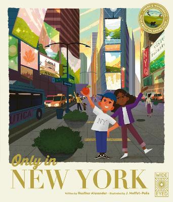 Only in New York: Weird and Wonderful Facts About The Empire State - Heather Alexander - cover