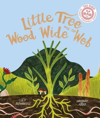 Little Tree and the Wood Wide Web - Lucy Brownridge - cover