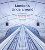 London's Underground: The Story of the Tube