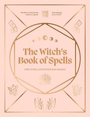 The Witch's Book of Spells: Simple spells for everyday magick - Lindsay Squire - cover