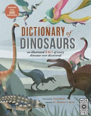 Dictionary of Dinosaurs: An Illustrated A to Z of Every Dinosaur Ever Discovered - Discover Over 300 Dinosaurs! - Natural History Museum - cover