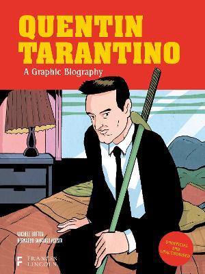 Quentin Tarantino: A Graphic Biography - Michele Botton - cover