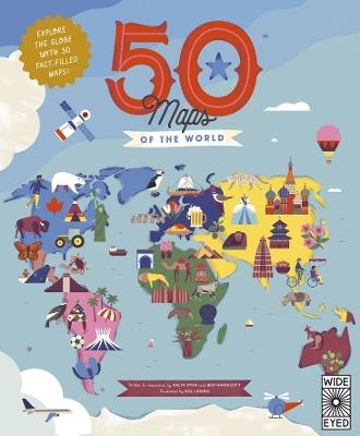 50 Maps of the World: Explore the Globe with 50 Fact-Filled Maps! - Ben Handicott,Kalya Ryan - cover