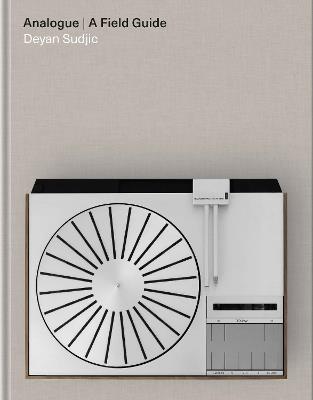 Analogue: A Field Guide - Deyan Sudjic - cover