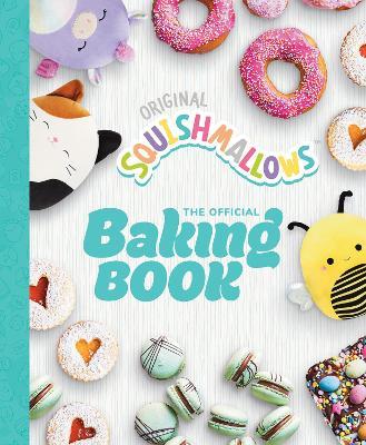 Squishmallows: The Official Baking Book - Original Squishmallows - cover