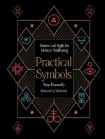 Practical Symbols: Runes and Sigils for Holistic Wellbeing