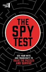 The Spy Test: Use your wits and tradecraft to solve the puzzles