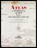 Atlas: A World of Maps from the British Library