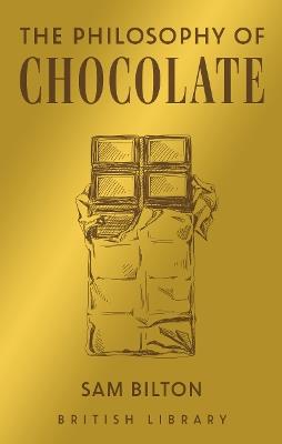 The Philosophy of Chocolate - Sam Bilton - cover