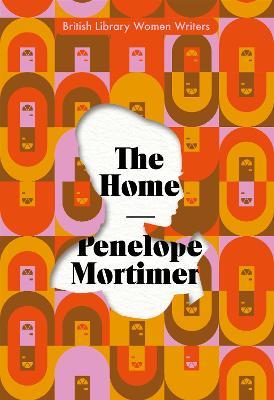 The Home - Penelope Mortimer - cover