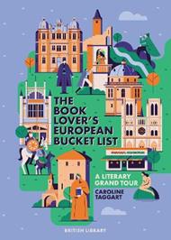 The Book Lover's European Bucket List: A Grand Tour of Literature