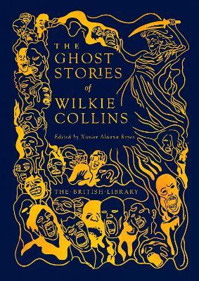 The Ghost Stories of Wilkie Collins - Wilkie Collins - cover